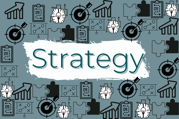 A strong strategy is the heart of your successful business